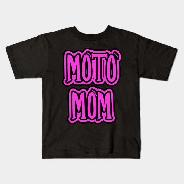 Moto Mom Pink and Black Text Kids T-Shirt by FamilyCurios